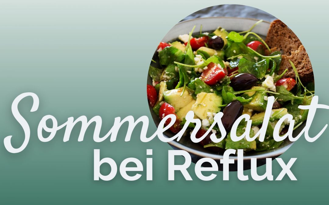 Sommersalat bei Reflux – Was darf rein, was besser nicht?
