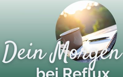 Reflux am Morgen und warum der Start in den Tag entscheidend sein kann
