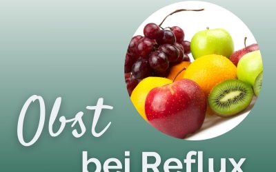 Obst bei Reflux: gesund, aber nicht immer einfach