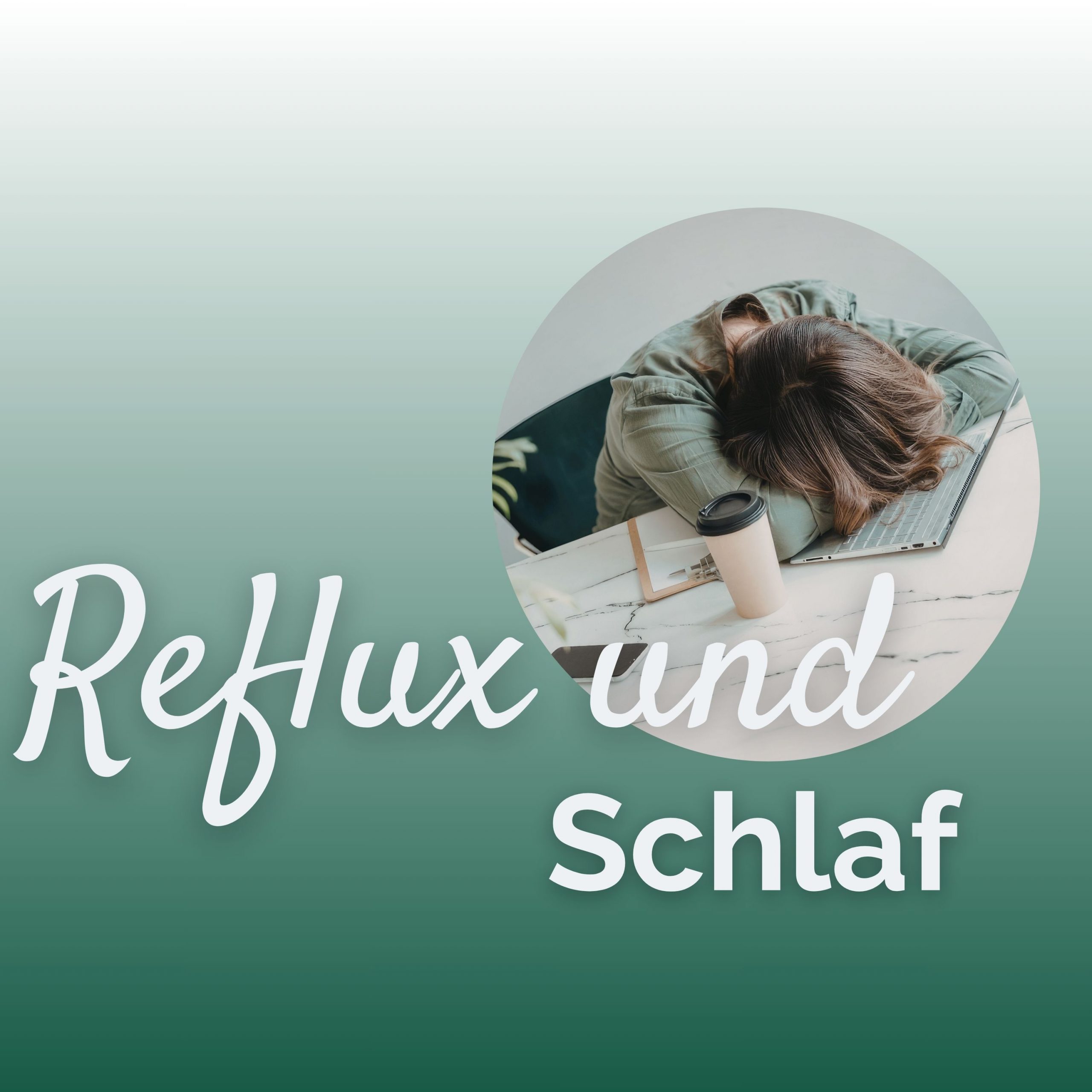 Reflux und Schlaf