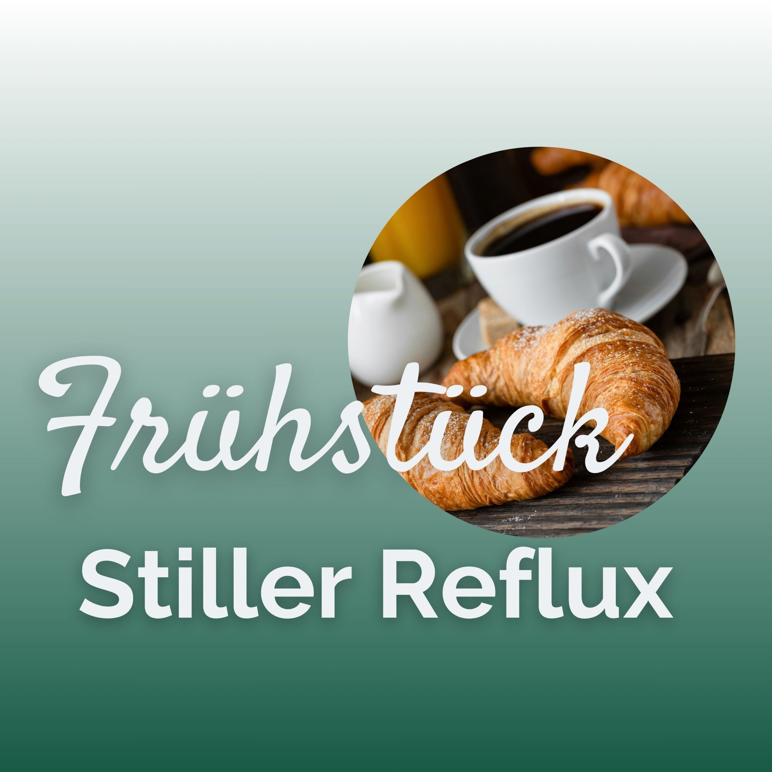 Frühstück stiller Reflux