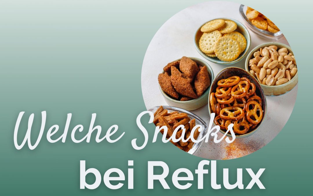 Zwischen Hunger und Vorsicht: Snacken bei Reflux